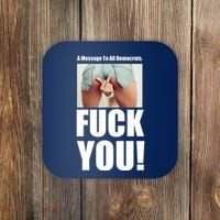 Funny Message To Democrats Coaster thumb 0