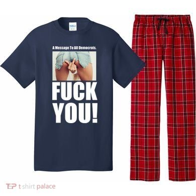 Funny Message To Democrats Pajama Set