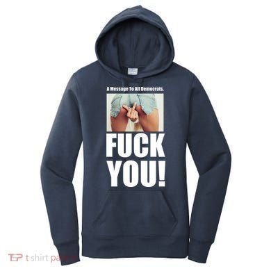 Funny Message To Democrats Women's Hoodie