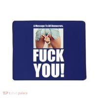 Funny Message To Democrats Mousepad thumb 0