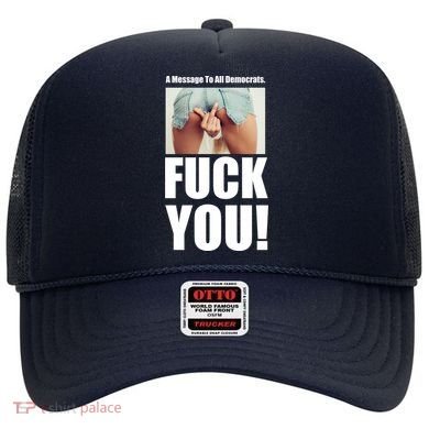 Funny Message To Democrats Hat