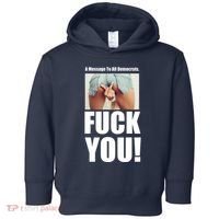 Funny Message To Democrats Toddler Hoodie thumb 0