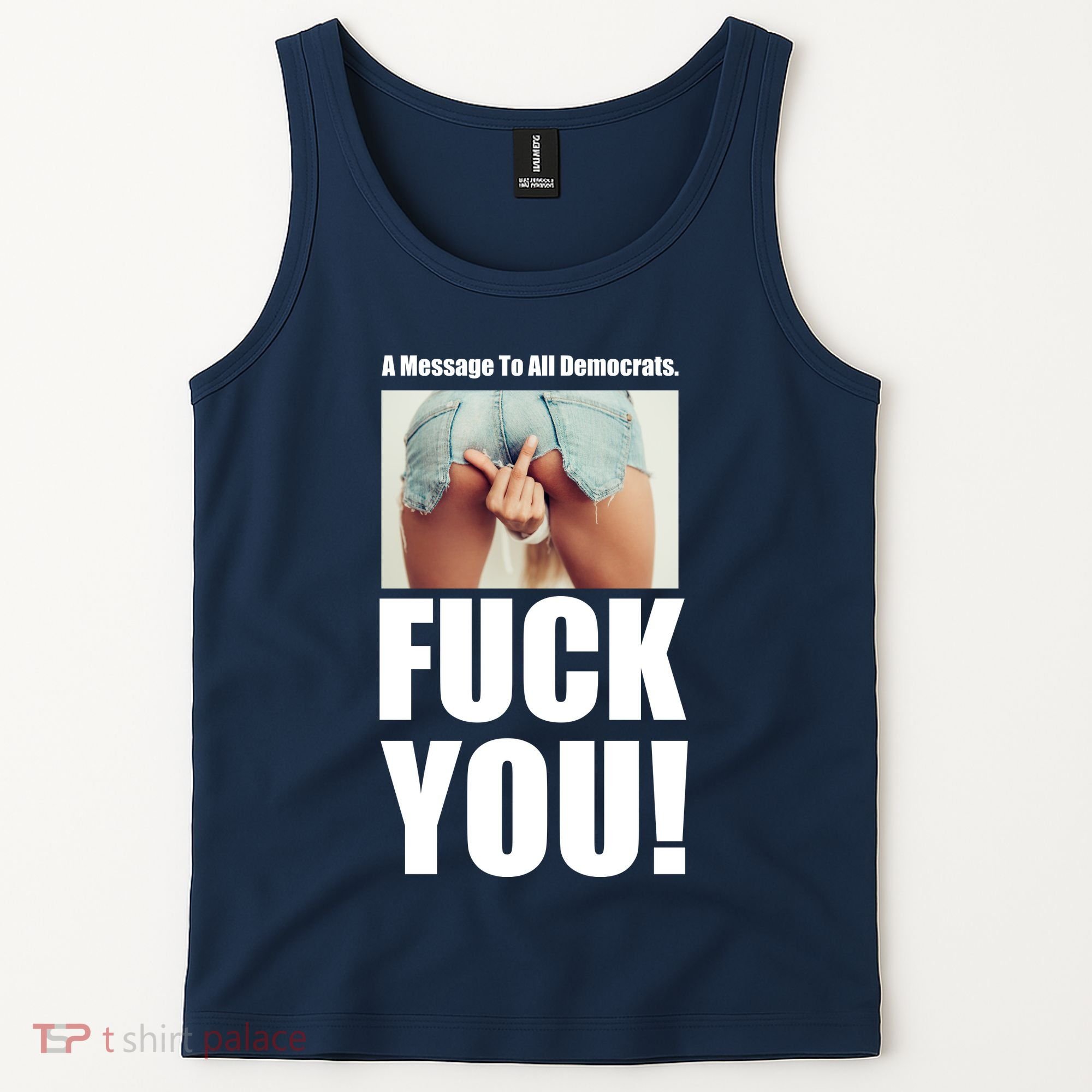 Funny Message To Democrats Tank Top
