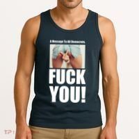 Funny Message To Democrats Tank Top thumb 3