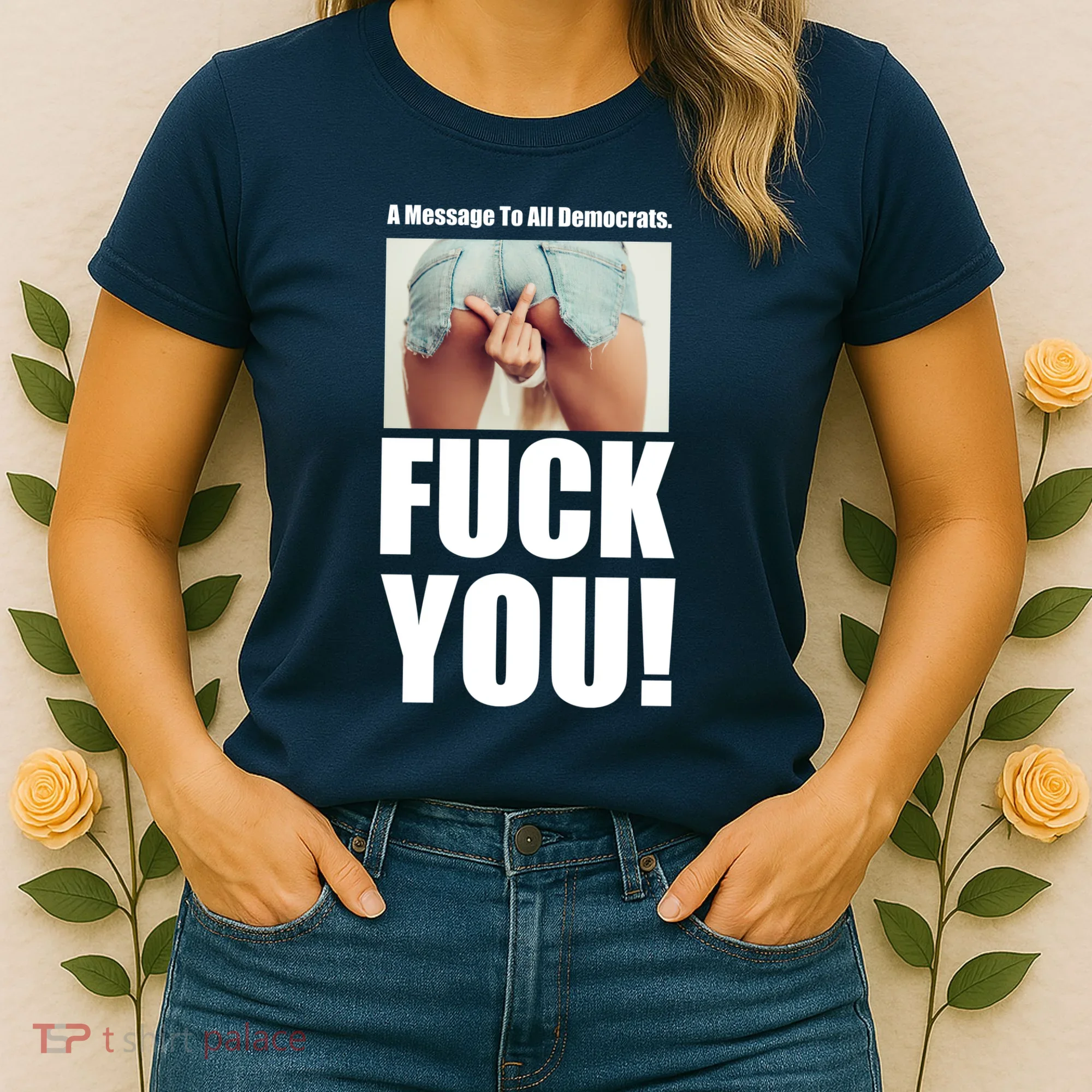 Funny Message To Democrats Women's T-Shirt