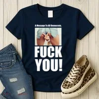 Funny Message To Democrats Women's T-Shirt thumb 3