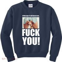 Funny Message To Democrats Kids Sweatshirt thumb 0