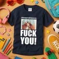 Funny Message To Democrats Kids T-Shirt thumb 3