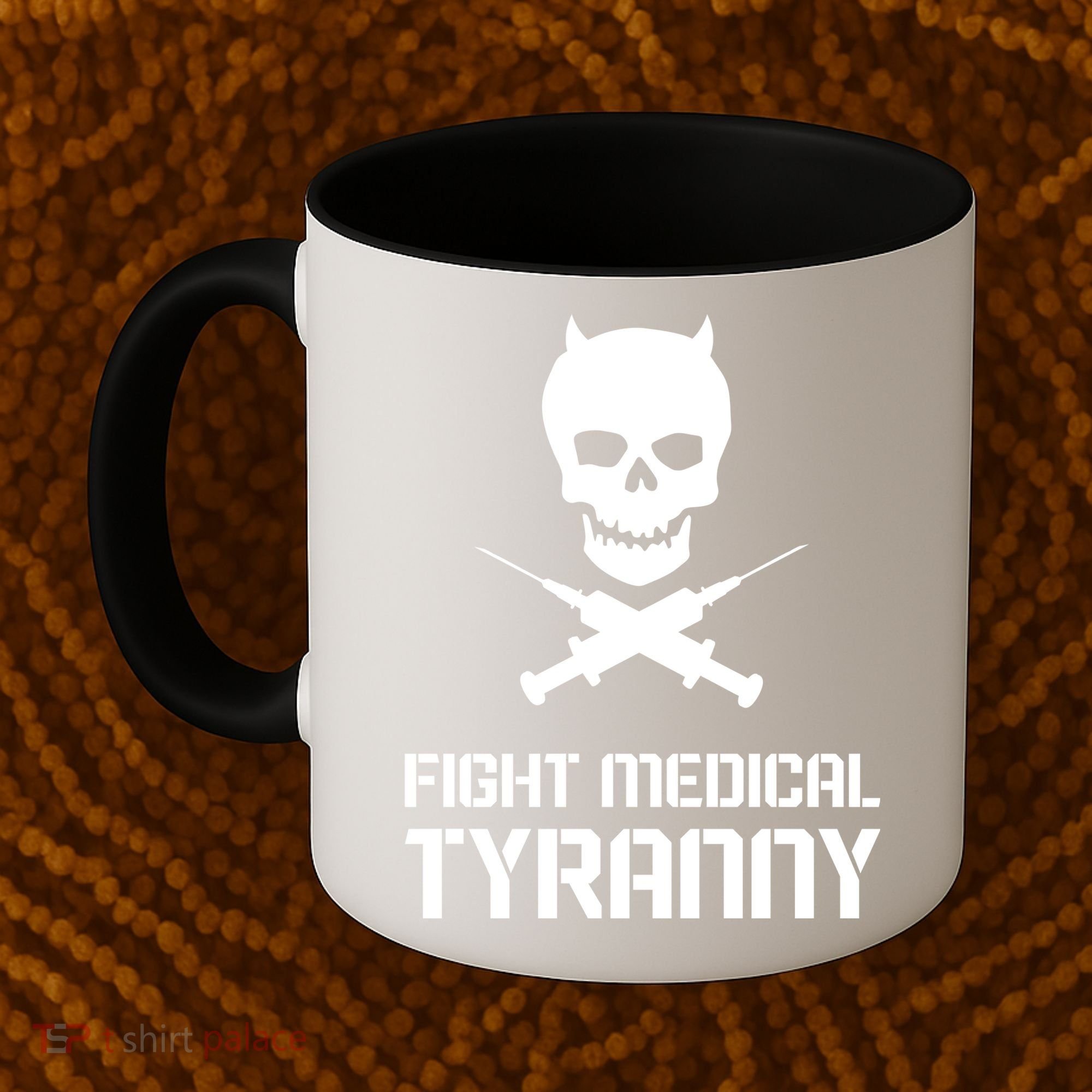 Fight Medical Tyranny 1 Coffee Mug