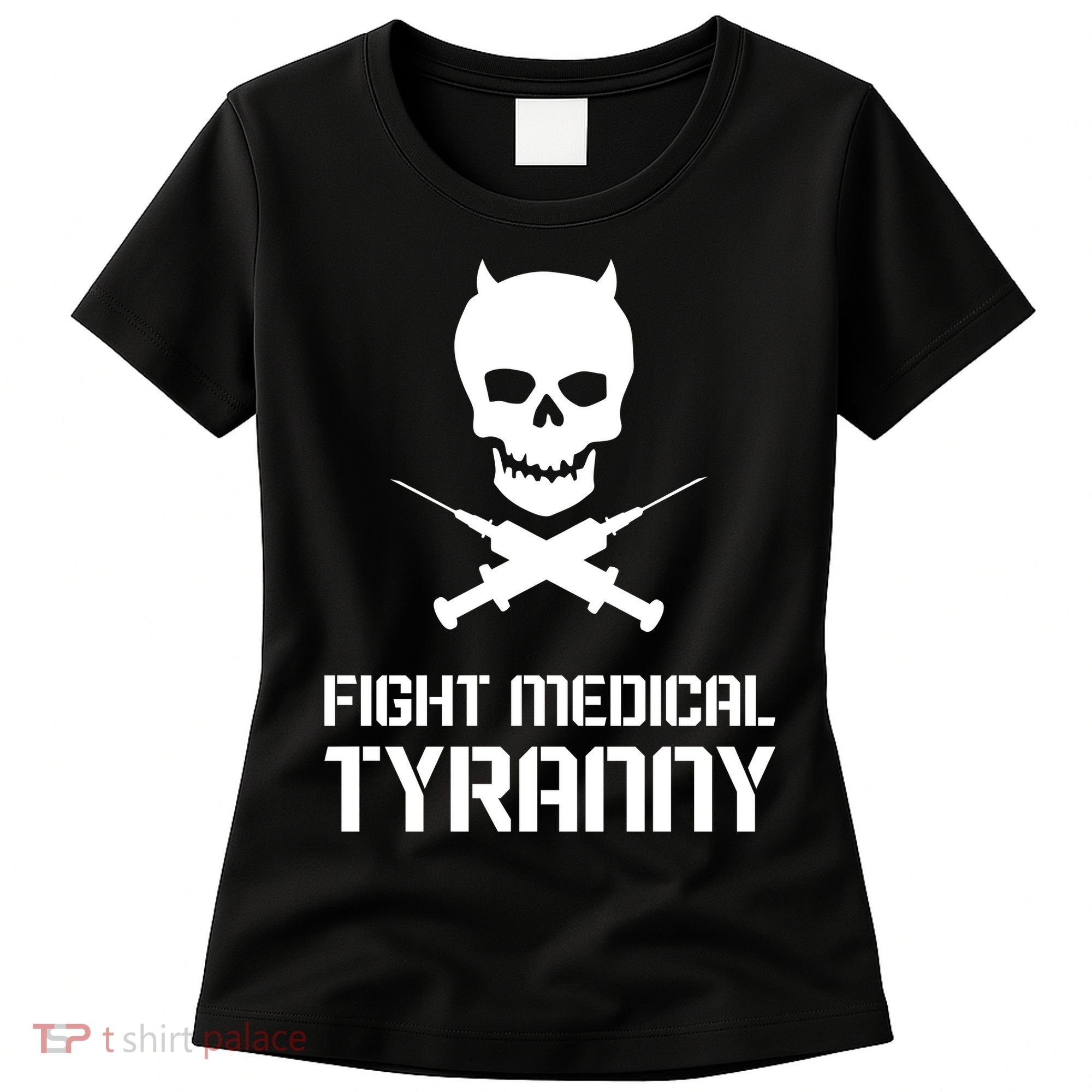 Fight Medical Tyranny 1 Women's T-Shirt