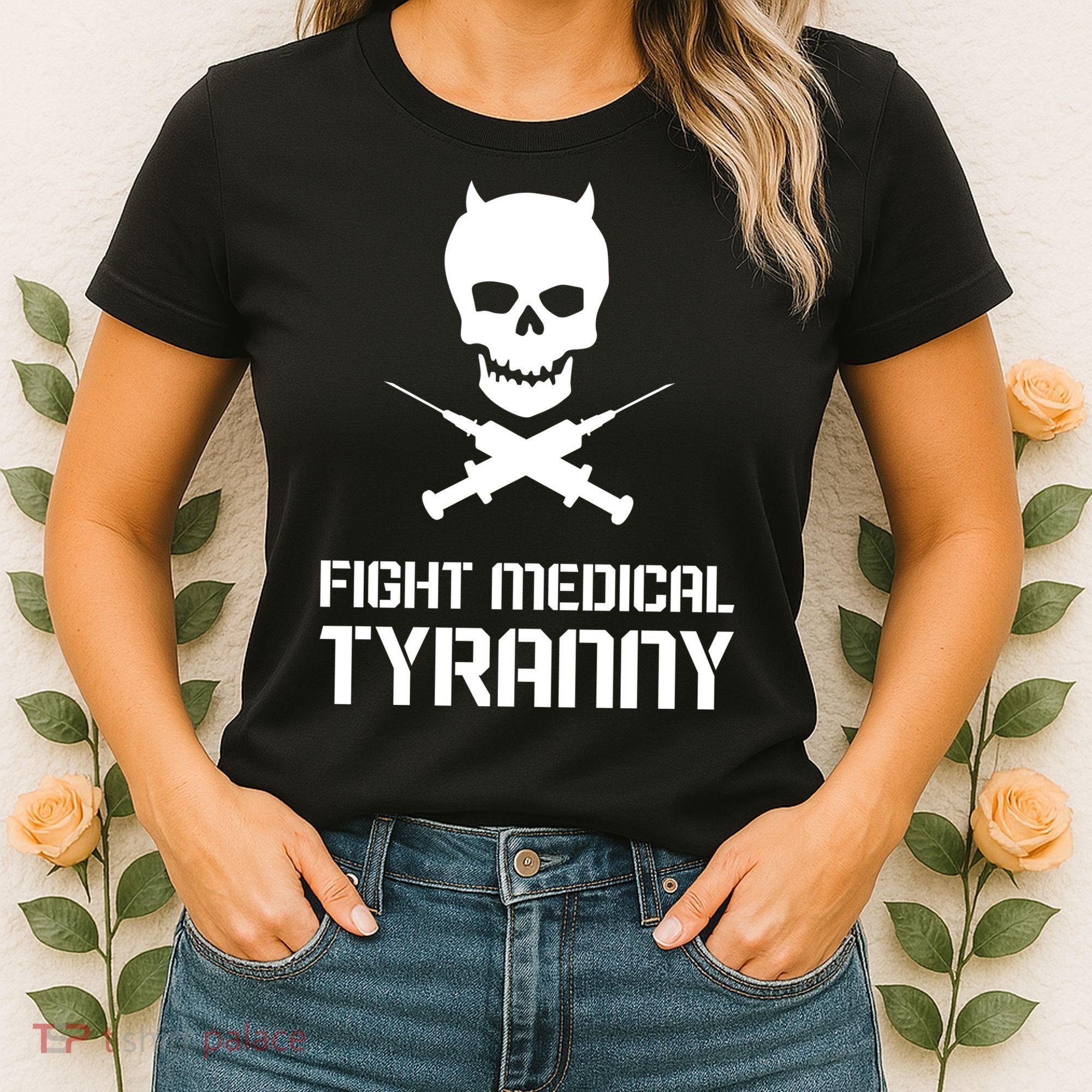 Fight Medical Tyranny 1 Women's T-Shirt