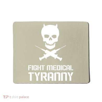 Fight Medical Tyranny 1 Mousepad