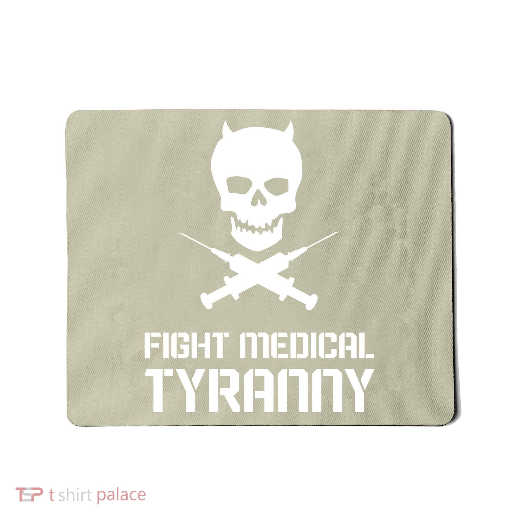 Fight Medical Tyranny 1 Mousepad