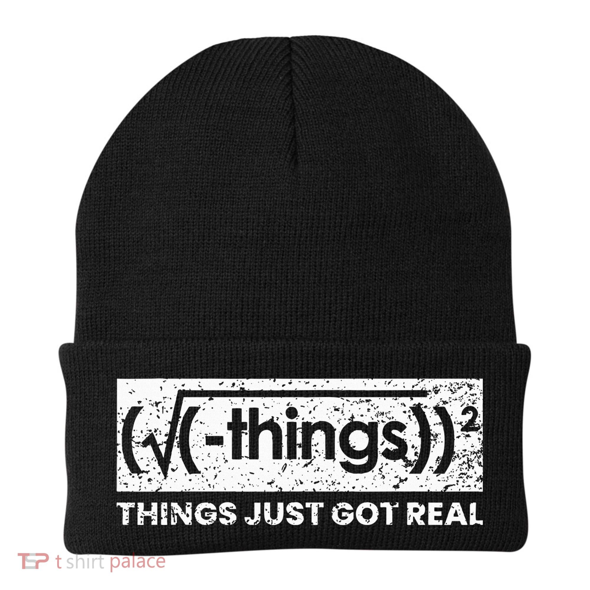 Funny Math Teacher Things Just Got Real Mathematics Nerd Beanie