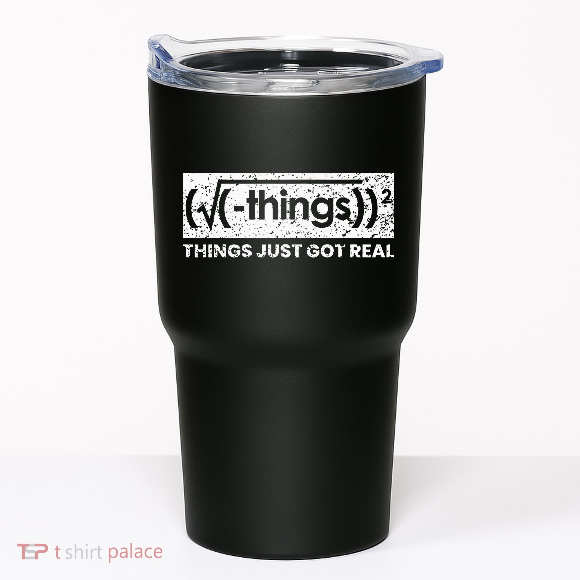 Funny Math Teacher Things Just Got Real Mathematics Nerd Tumbler