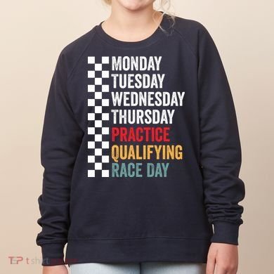 Funny Monday Tuesday Thursday Practice Qualifying Race Day Women's Sweatshirt