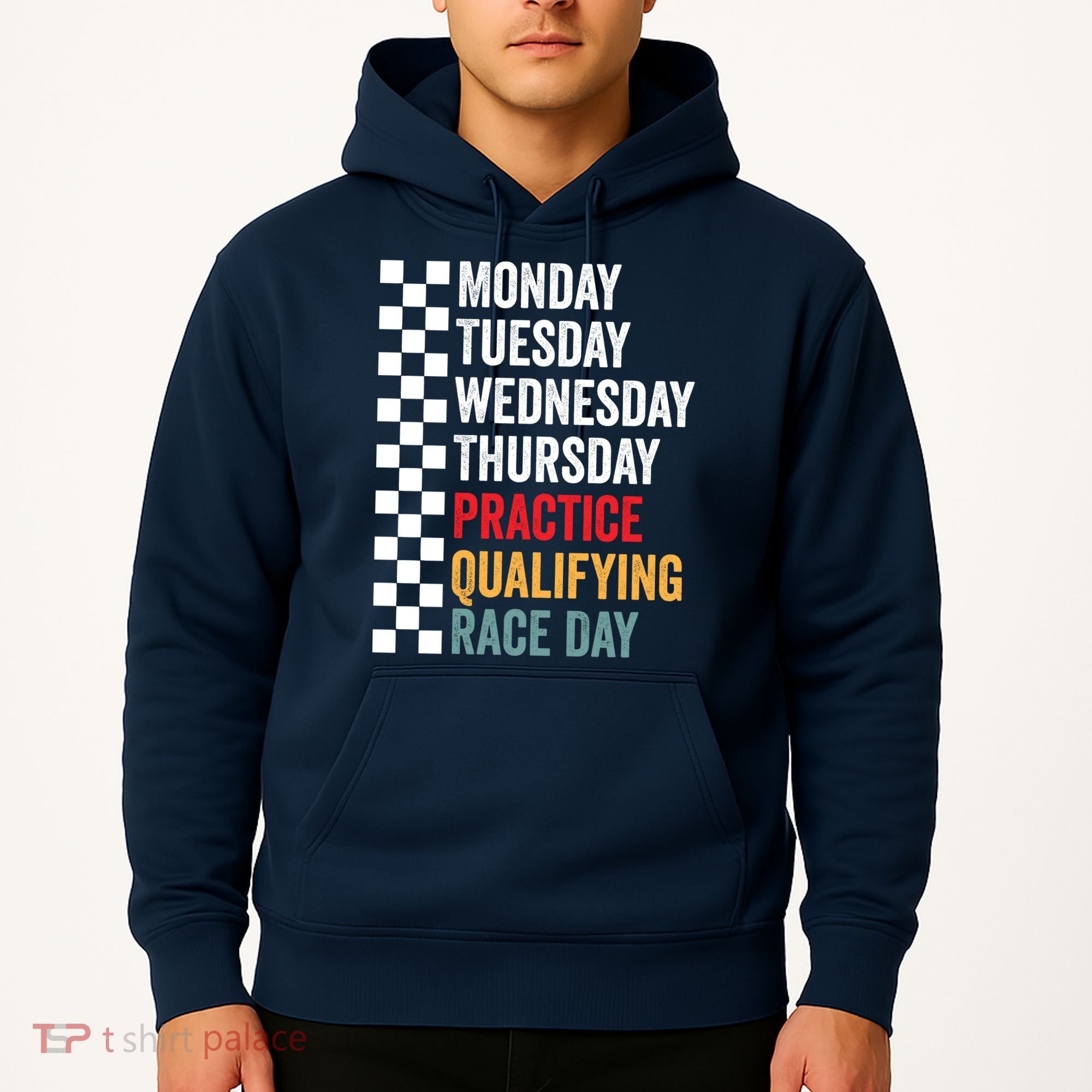 Funny Monday Tuesday Thursday Practice Qualifying Race Day Hoodie