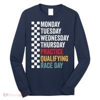 Funny Monday Tuesday Thursday Practice Qualifying Race Day Long Sleeve Shirt thumb 0