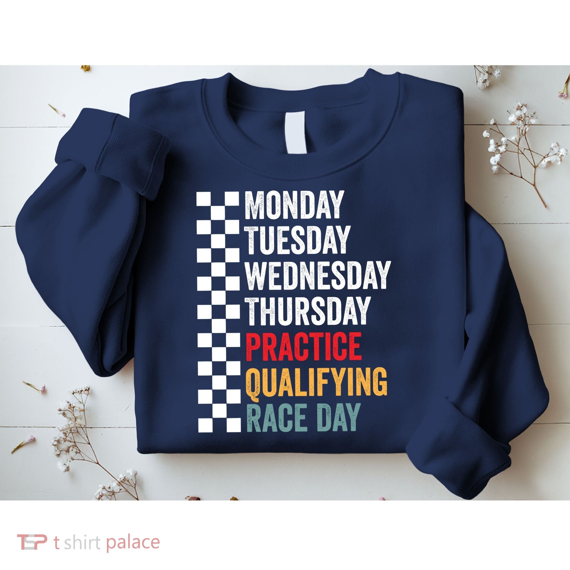 Funny Monday Tuesday Thursday Practice Qualifying Race Day Sweatshirt