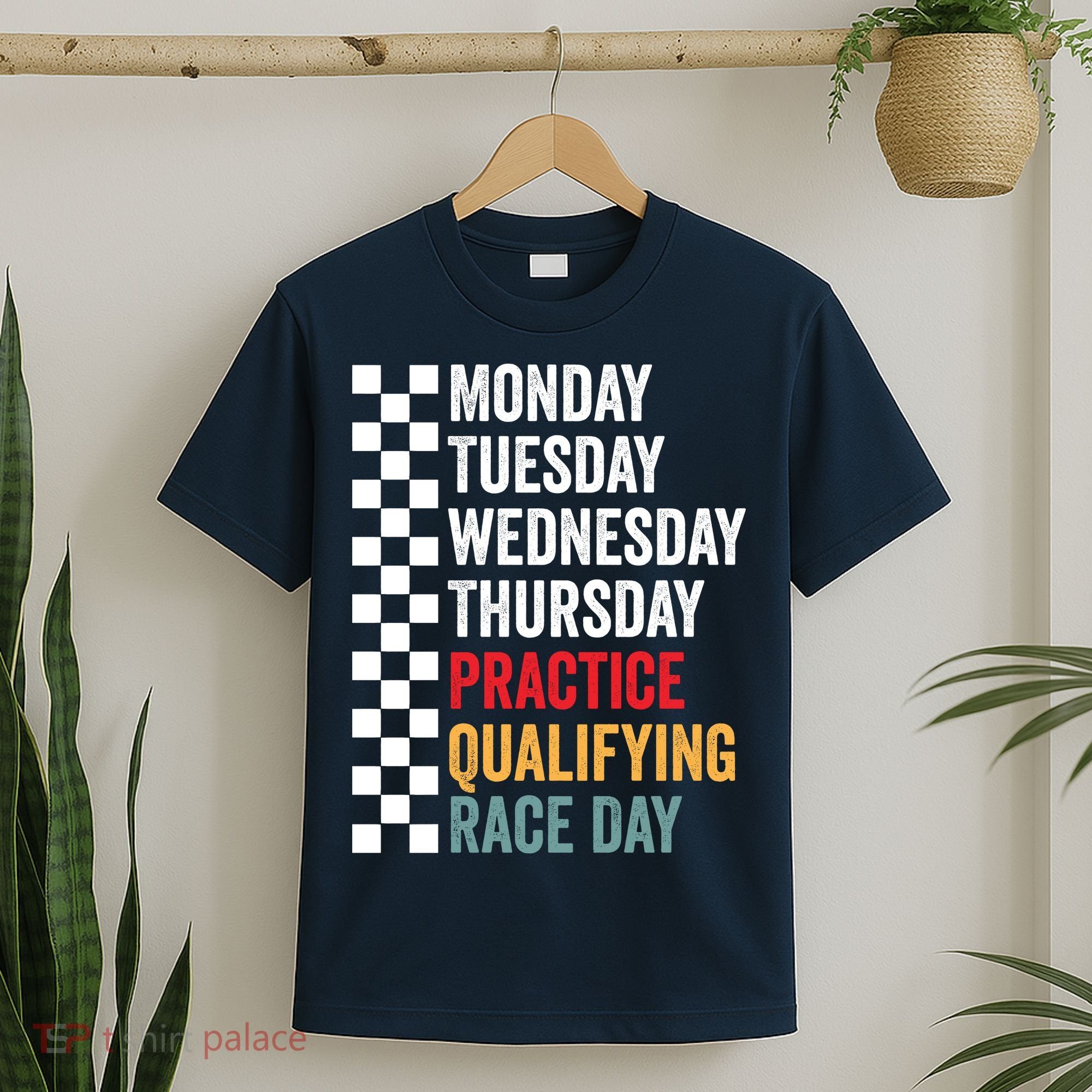 Funny Monday Tuesday Thursday Practice Qualifying Race Day T-Shirt