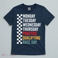 Funny Monday Tuesday Thursday Practice Qualifying Race Day T-Shirt thumb 5