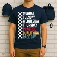 Funny Monday Tuesday Thursday Practice Qualifying Race Day T-Shirt thumb 6