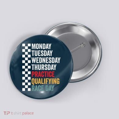 Funny Monday Tuesday Thursday Practice Qualifying Race Day Button