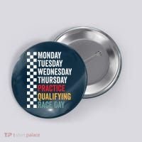 Funny Monday Tuesday Thursday Practice Qualifying Race Day Button thumb 0