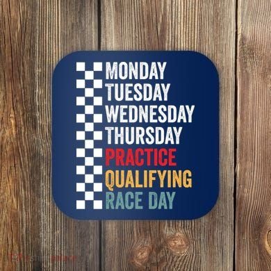 Funny Monday Tuesday Thursday Practice Qualifying Race Day Coaster