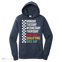 Funny Monday Tuesday Thursday Practice Qualifying Race Day Women's Hoodie thumb 0