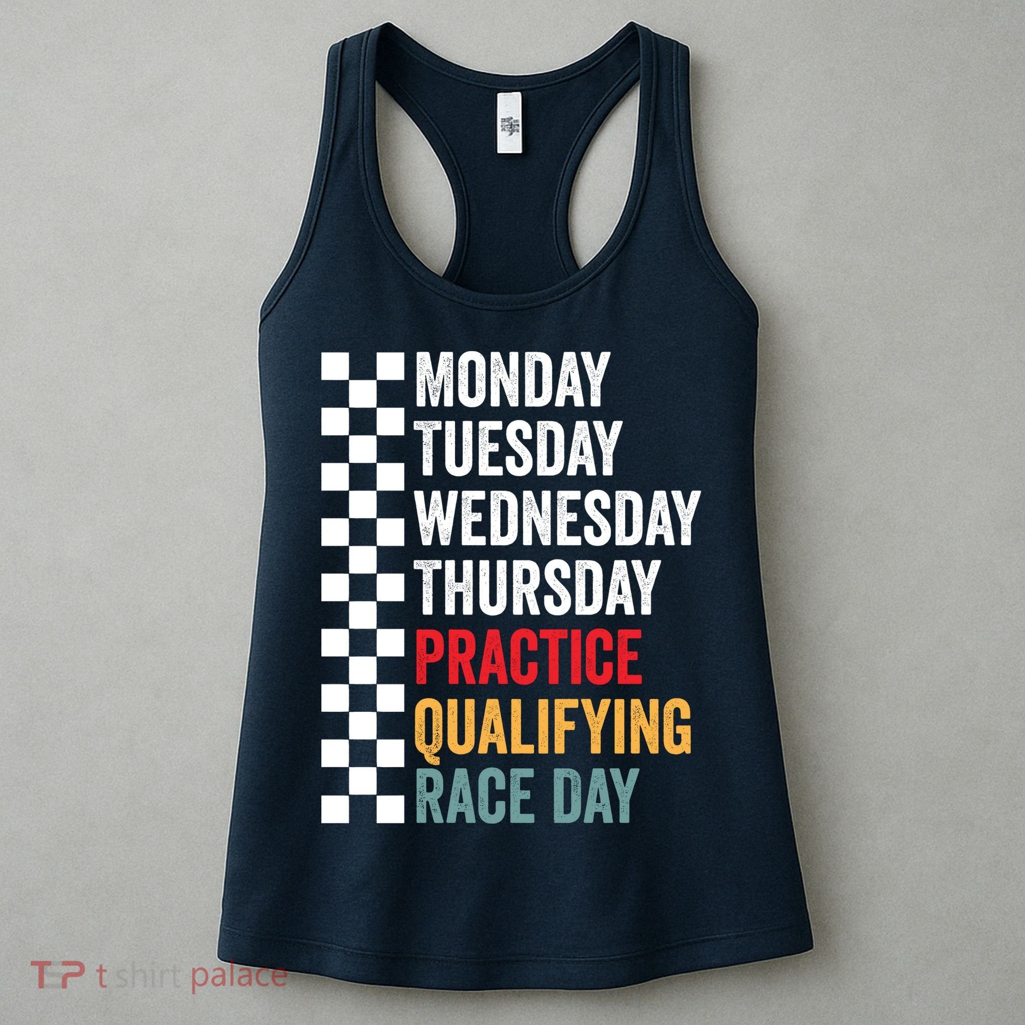 Funny Monday Tuesday Thursday Practice Qualifying Race Day Women's Tank Top