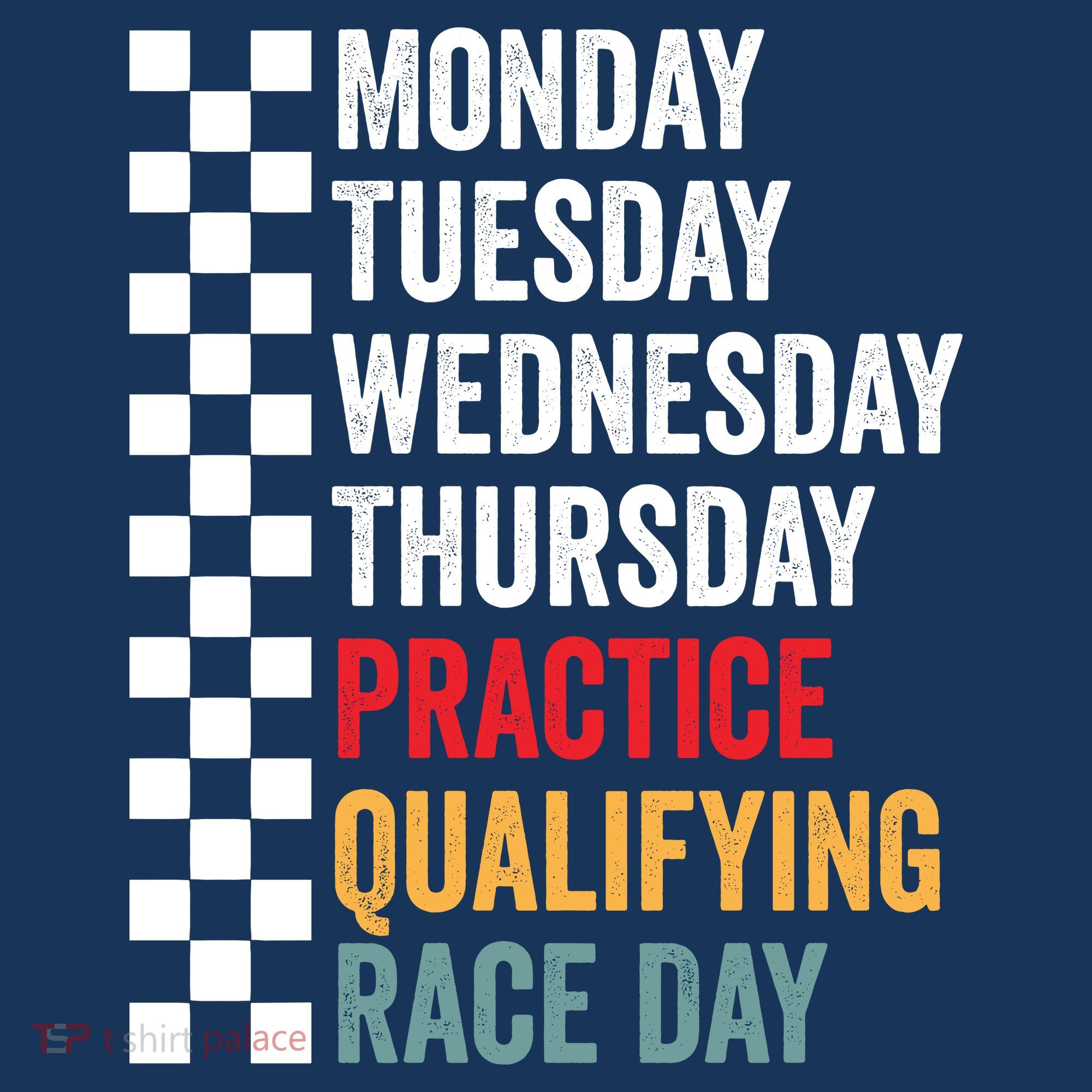 Funny Monday Tuesday Thursday Practice Qualifying Race Day Tie-Dye T-Shirt