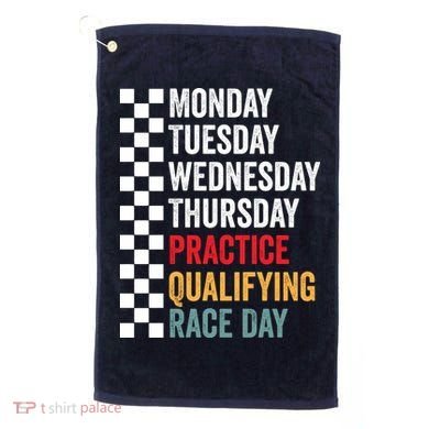 Funny Monday Tuesday Thursday Practice Qualifying Race Day Golf Towel