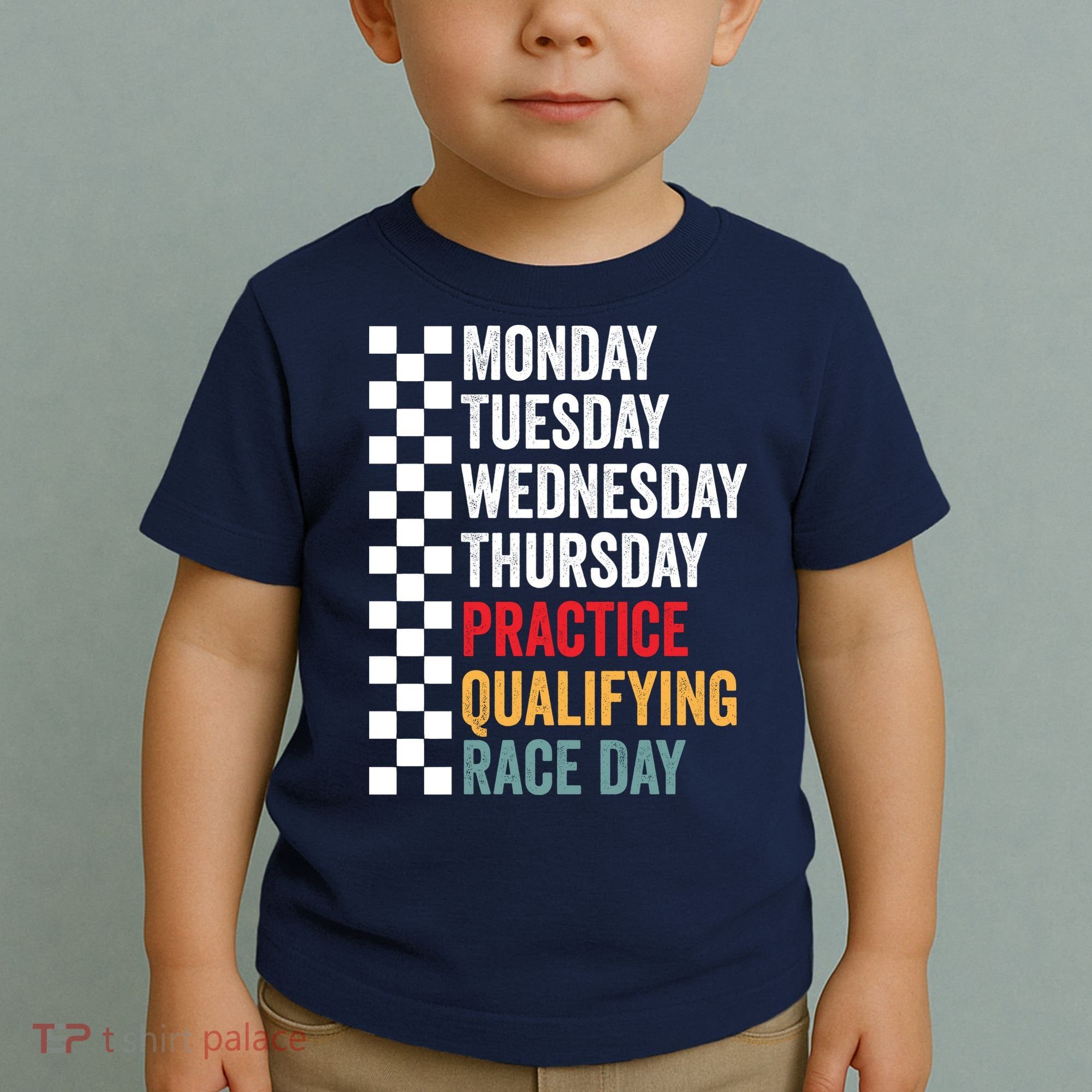 Funny Monday Tuesday Thursday Practice Qualifying Race Day Toddler T-Shirt