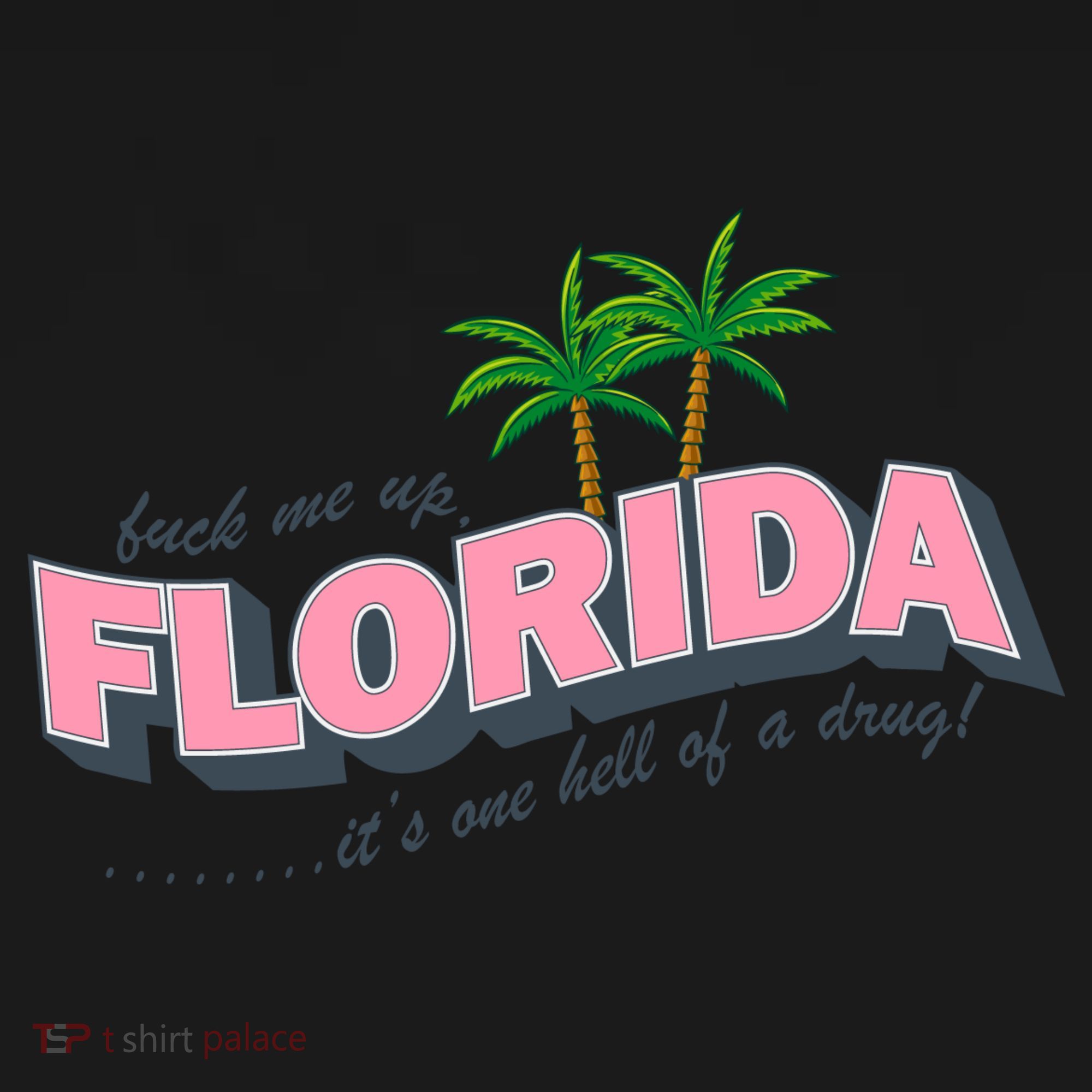 Fuck Me Up Florida Its One Hell Of A Drug Ttpd Toddler Hoodie