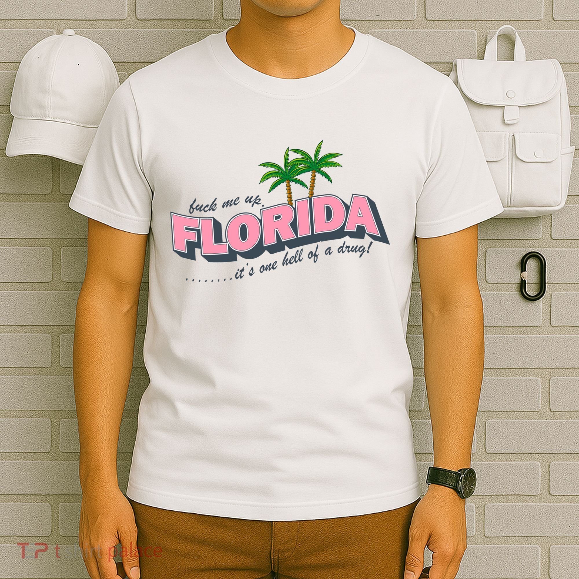 Fuck Me Up Florida Its One Hell Of A Drug Ttpd T-Shirt