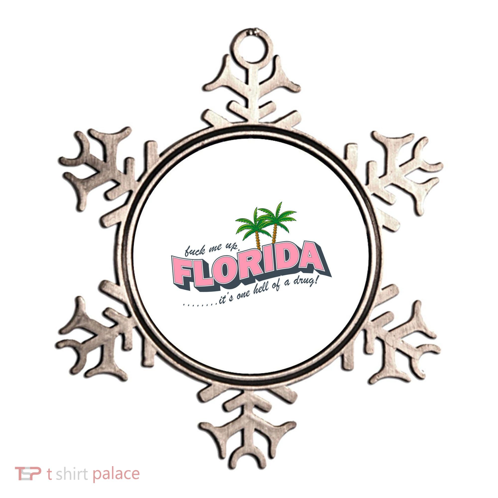 Fuck Me Up Florida Its One Hell Of A Drug Ttpd Ornament