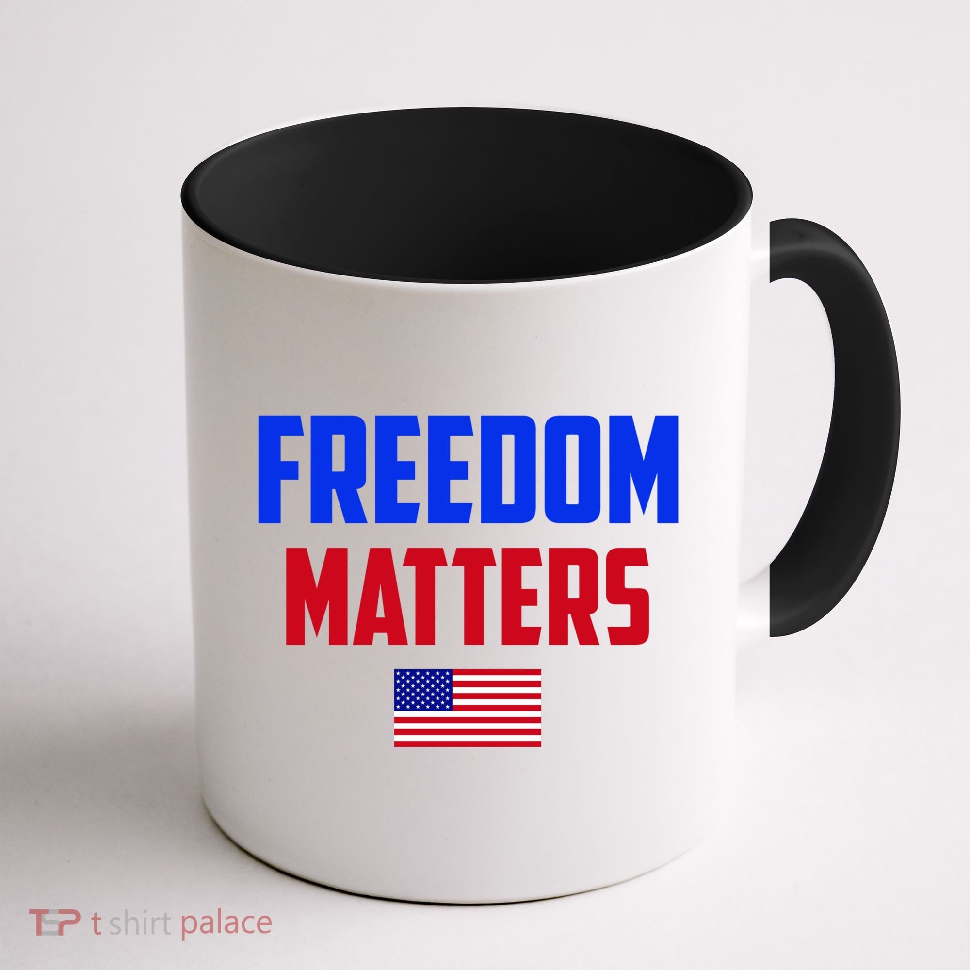 Freedom Matters Usa Flag American Flag Veteran's Day Great Gift Coffee Mug