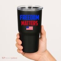 Freedom Matters Usa Flag American Flag Veteran's Day Great Gift Tumbler thumb 2