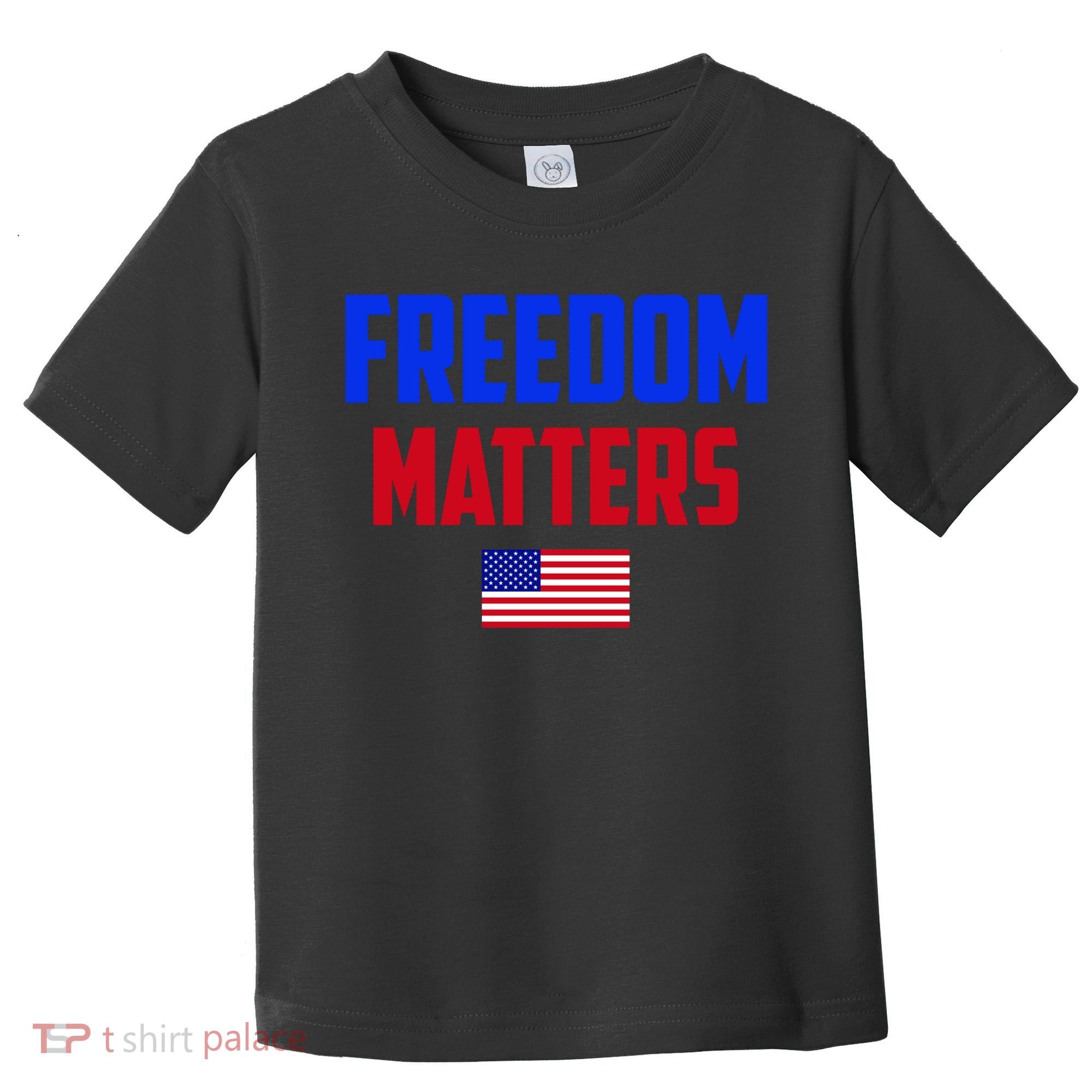 Freedom Matters Usa Flag American Flag Veteran's Day Great Gift Toddler T-Shirt