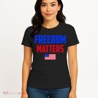 Freedom Matters Usa Flag American Flag Veteran's Day Great Gift Women's T-Shirt thumb 4