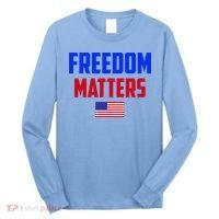 Freedom Matters Usa Flag American Flag Veteran's Day Great Gift Long Sleeve Shirt thumb 0