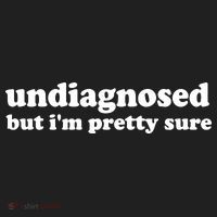 Funny Meme Undiagnosed But IM Pretty Sure Joke Women's Sweatshirt thumb 2