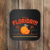 Fuck Me Up Florida ItS One Hell Of A Drug Coaster thumb 0
