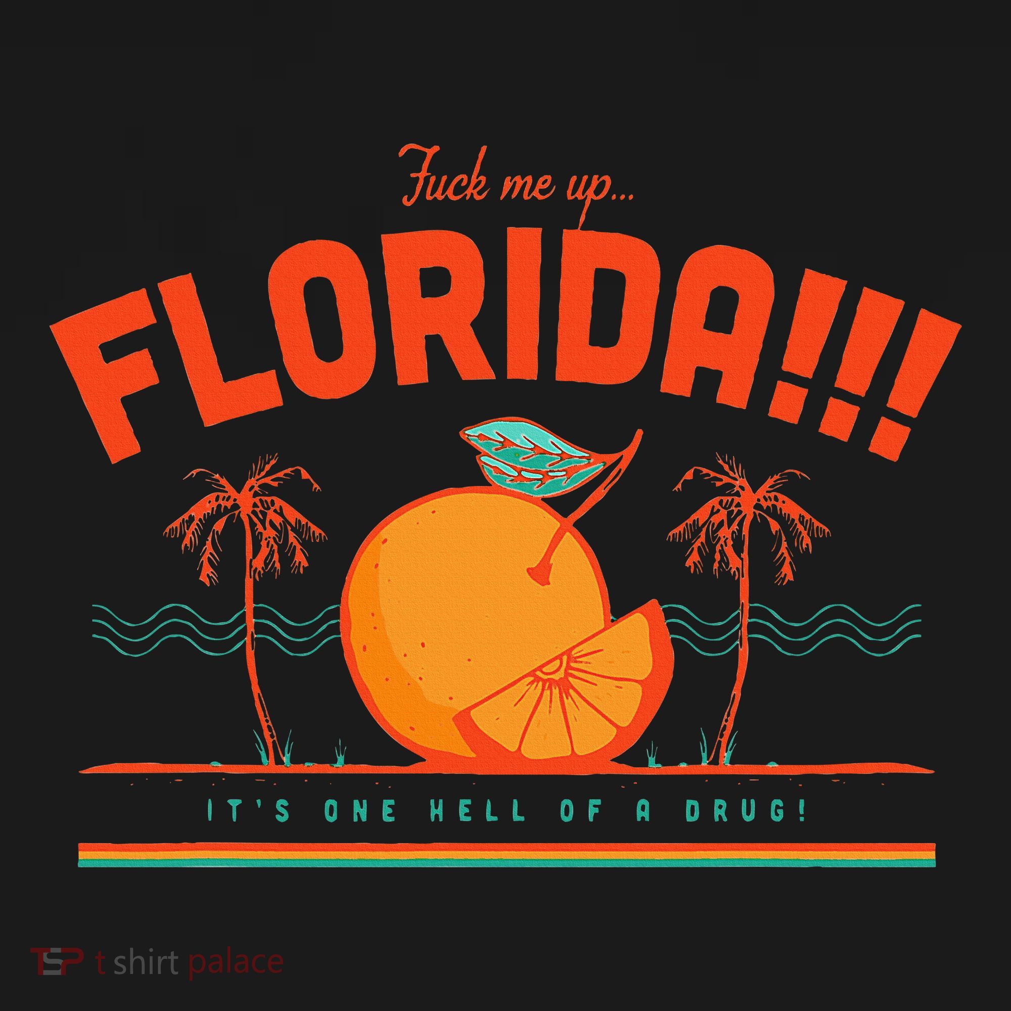 Fuck Me Up Florida ItS One Hell Of A Drug Women's Hoodie