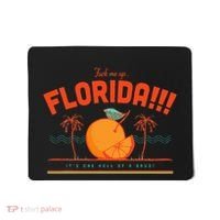 Fuck Me Up Florida ItS One Hell Of A Drug Mousepad thumb 0