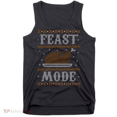 Feast Mode Ugly Sweater Thanksgiving Dinner Tank Top