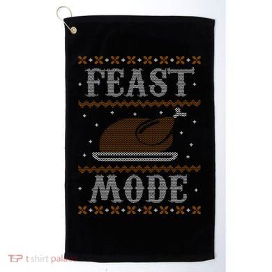 Feast Mode Ugly Sweater Thanksgiving Dinner Golf Towel