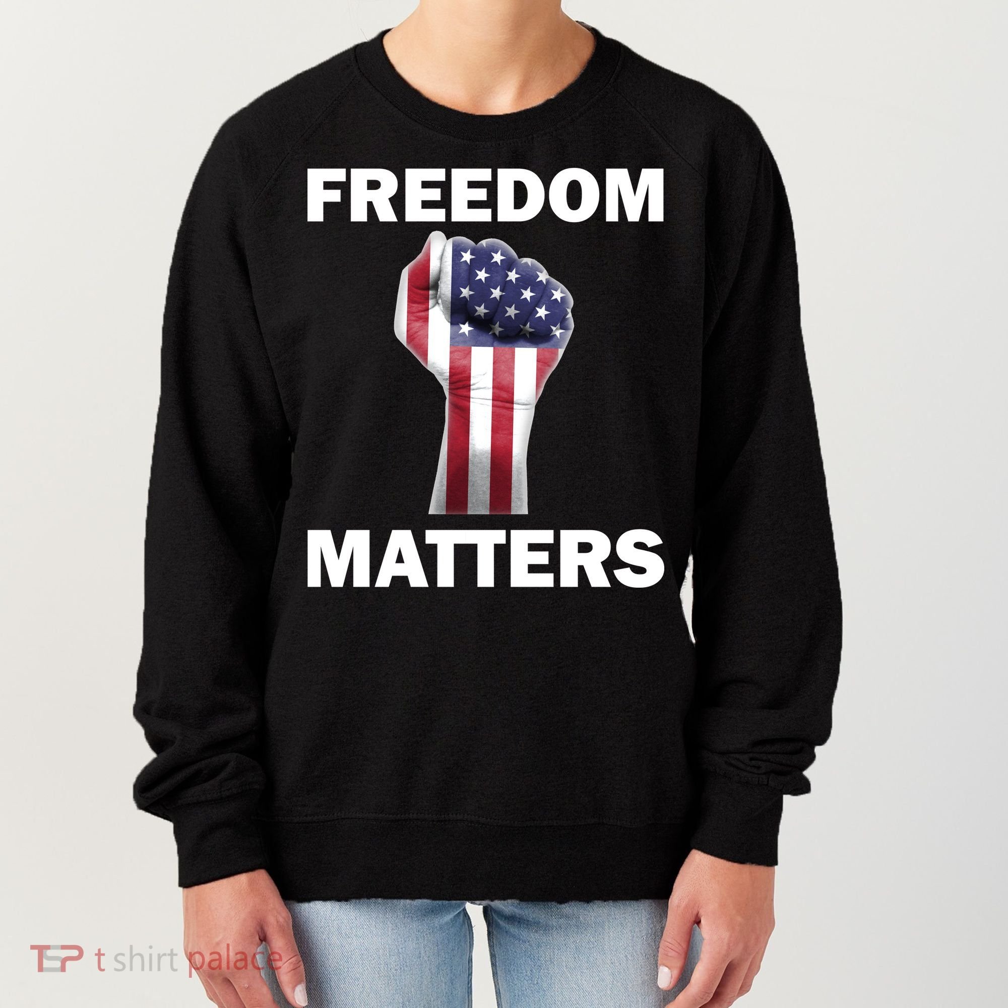 Freedom Matters USA American Fist Women's Sweatshirt