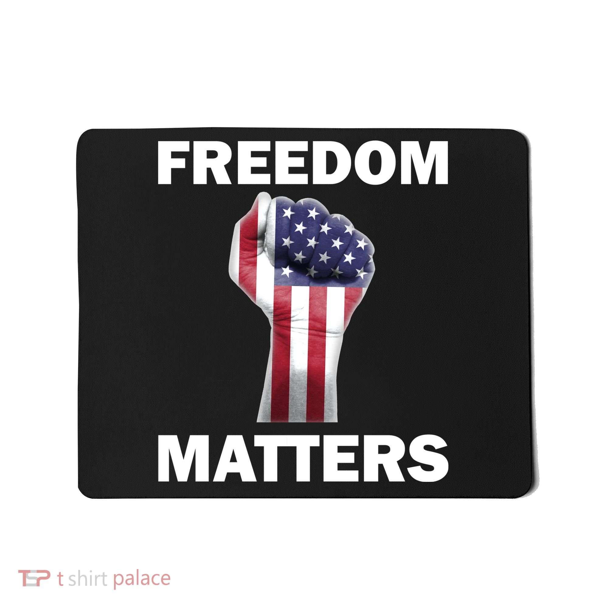Freedom Matters USA American Fist Mousepad